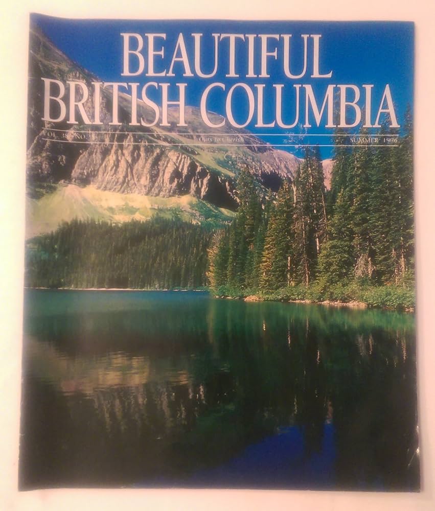 Beautiful British Columbia Magazine. Land of New Horizons